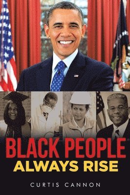 Curtis Cannon - Black People Always Rise, Häftad