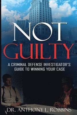 Anthony L Robbins - Not Guilty, Häftad