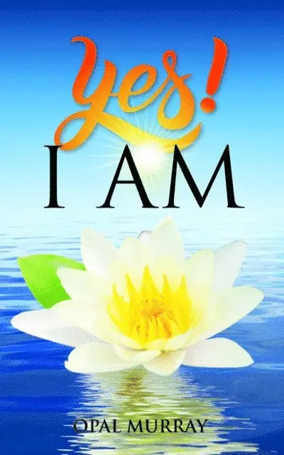 Opal Murray - YES! I Am, E-bok. Tillgänglighet: Lägg i varukorg