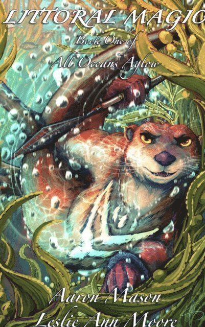 Leslie Ann Moore, Aaron Mason - Littoral Magic, E-bok