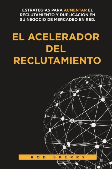 Rob L Sperry - EL ACELERADOR DEL RECLUTAMIENTO, E-bok. Tillgänglighet: Lägg i varukorg