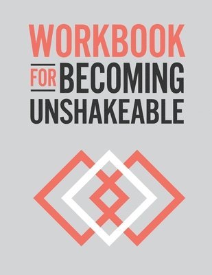 Lysa Beltz - Workbook for Becoming Unshakeable, Häftad