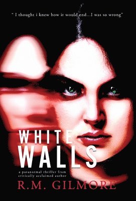 R M Gilmore - White Walls, Inbunden. Tillgänglighet: Lägg i varukorg