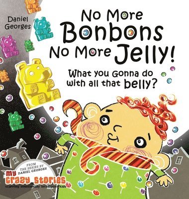 Daniel Georges - No More Bonbons No More Jelly!, Inbunden. Tillgänglighet: Lägg i varukorg