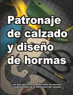 Wade Motawi, Andrea Motawi - Patronaje de calzado y diseño de hormas, Häftad. Tillgänglighet: Lägg i varukorg