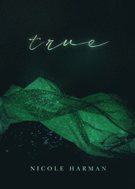 Nicole Harman, Stephen Zimmer - True, E-bok