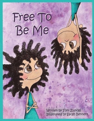 Toni Zundel - Free To Be Me, Häftad