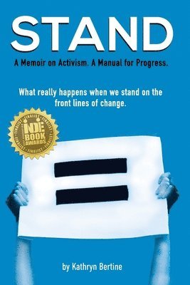 Kathryn Bertine - Stand: A memoir on activism. A manual for progress. What really happens when we stand on the front lines of change., Häftad. Tillgänglighet: Lägg i varukorg