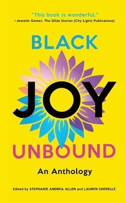 Stephanie Andrea Allen, Lauren Cherelle - Black Joy Unbound, Häftad
