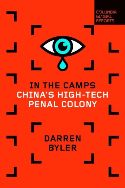 Darren Byler - In the Camps, E-bok