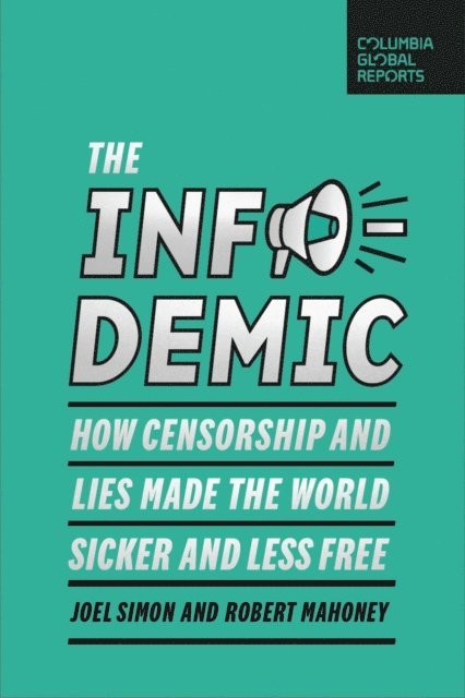 Robert Mahoney, Joel Simon - Infodemic, E-bok