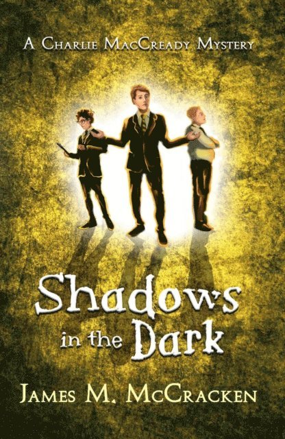 James M. McCracken - Shadows in the Dark, E-bok