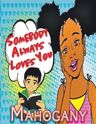 Mahoganywritez Publishing - Somebody Always Loves You, Häftad
