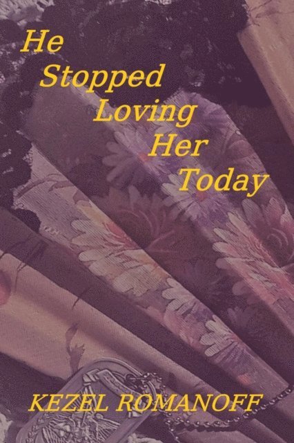 Jeff Grover, Kezel Romanoff - He Stopped Loving Her Today, E-bok