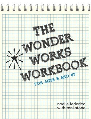 Toni Stone, Noelle Federico - The Wonder Works Workbook, Häftad