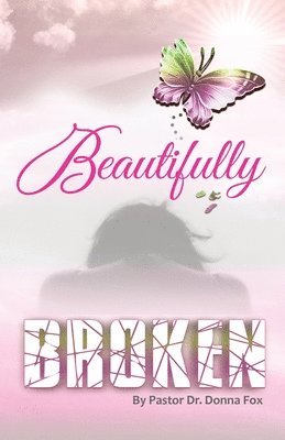 Donna Fox - Beautifully Broken, Häftad. Tillgänglighet: Lägg i varukorg