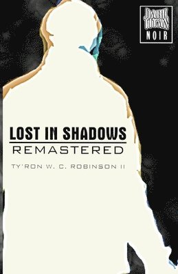 Ty'ron W C Robinson II - Lost in Shadows, Häftad. Tillgänglighet: Lägg i varukorg