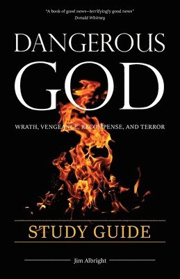 Jim Albright - Dangerous God Study Guide, Häftad
