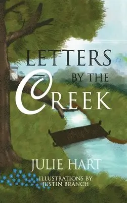 Julie Hart - Letters by the Creek, Inbunden. Tillgänglighet: Lägg i varukorg
