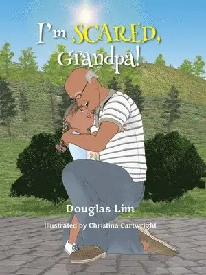 Douglas Lim - I'm Scared, Grandpa!, Häftad. Tillgänglighet: Lägg i varukorg