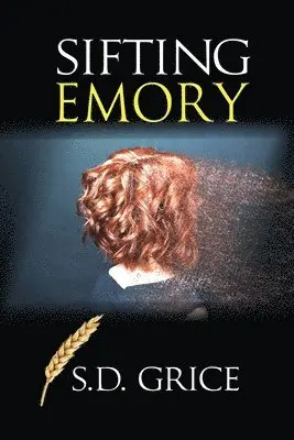 S Grice - Sifting Emory, Häftad. Tillgänglighet: Lägg i varukorg