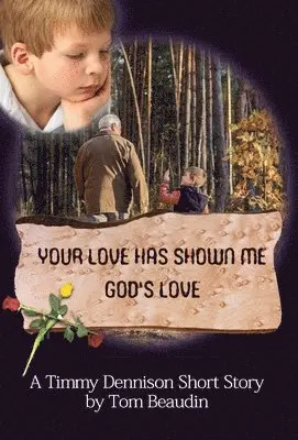 Tom Beaudin - Your Love Has Shown Me God's Love, Inbunden. Tillgänglighet: Lägg i varukorg