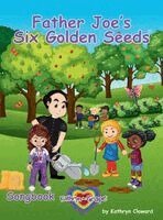 Kathryn Cloward - Father Joe's Six Golden Seeds (Songbook), Inbunden. Tillgänglighet: Lägg i varukorg
