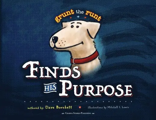 Dave Burchett - Grunt the Runt Finds His Purpose, Häftad. Tillgänglighet: Lägg i varukorg