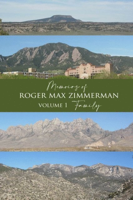 Roger Zimmerman - Memoirs of Roger Max Zimmerman Volume 1 Family, E-bok