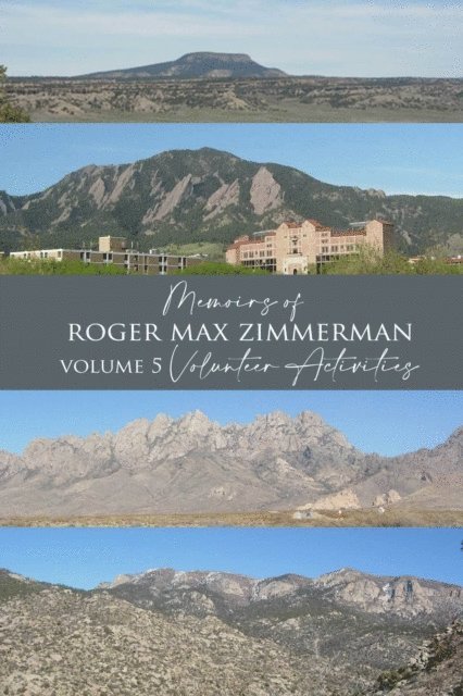 Roger Zimmerman - Memoirs of Roger Max Zimmerman Volume 5 Volunteer Activities, E-bok