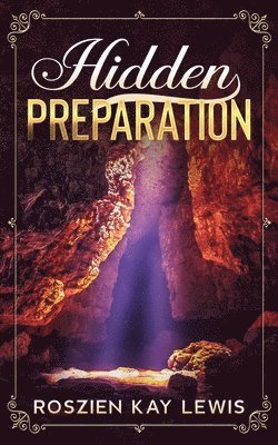 Roszien Kay Lewis, Erick Markey - Hidden Preparation, Häftad