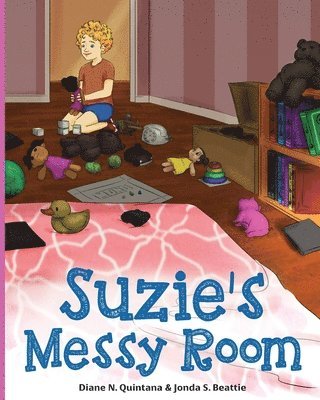 Diane N Quintana, Jonda S Beattie - Suzie's Messy Room, Häftad. Tillgänglighet: Lägg i varukorg