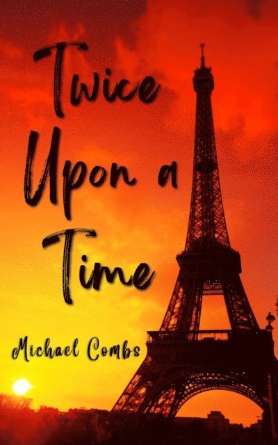 Michael Combs - Twice Upon a Time, E-bok