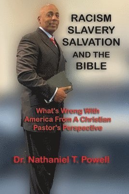 Nathaniel Powell - Racism, Slavery, Salvation and the Bible, Häftad. Tillgänglighet: Lägg i varukorg