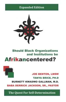 Joe Benton Lmsw, Tanya Brice, Derrick Jackson - Should Black Organizations and Institutions Be Afrikancentered?, Häftad. Tillgänglighet: Lägg i varukorg