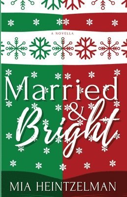 Mia Heintzelman - Married & Bright, Häftad