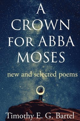 Timothy Bartel - Crown for Abba Moses, Häftad
