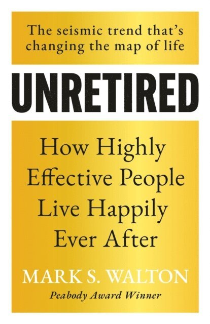Mark S. Walton - Unretired, E-bok. Tillgänglighet: Lägg i varukorg