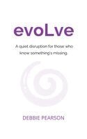 Debbie Pearson - evoLve, Häftad. Tillgänglighet: Lägg i varukorg