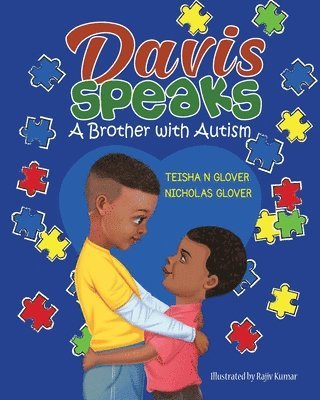 Teisha N. Glover, Nicholas Glover - Davis Speaks: A Brother with Autism, Häftad. Tillgänglighet: Lägg i varukorg
