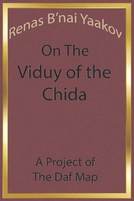 Ben Jakob - Renas B'Nai Yaakov on the Viduy of the Chida, Häftad. Tillgänglighet: Lägg i varukorg
