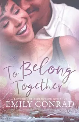 Emily Conrad - To Belong Together, Häftad. Tillgänglighet: Lägg i varukorg