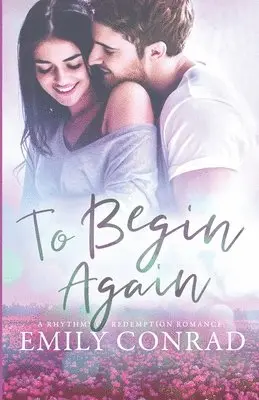 Emily Conrad - To Begin Again, Häftad. Tillgänglighet: Lägg i varukorg