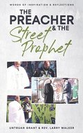 The Preacher and the Street Prophet: Words of Inspiration & Reflections