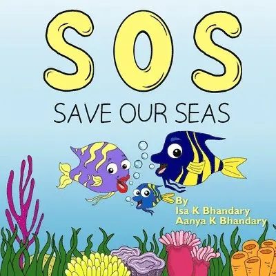 Isa K Bhandary, Aanya K Bhandary - SOS Save Our Seas, Häftad. Tillgänglighet: Lägg i varukorg
