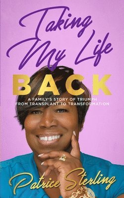 Patrice Sterling - Taking My Life Back, Häftad