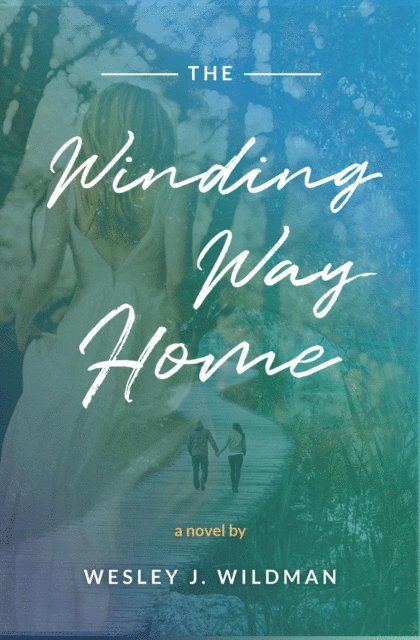 Wesley J. Wildman - Winding Way Home, E-bok