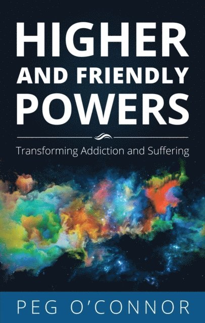 Peg O'Connor - Higher and Friendly Powers, E-bok
