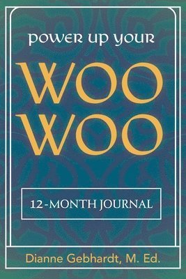Dianne Gebhardt - Power Up Your Woo Woo 7 Steps to Personal Growth, Empowerment, and Spiritual Healing with Tarot and Oracle Cards, Häftad