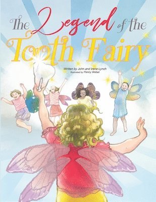 John And Irene Lynch - Legend of the Tooth Fairy, Häftad